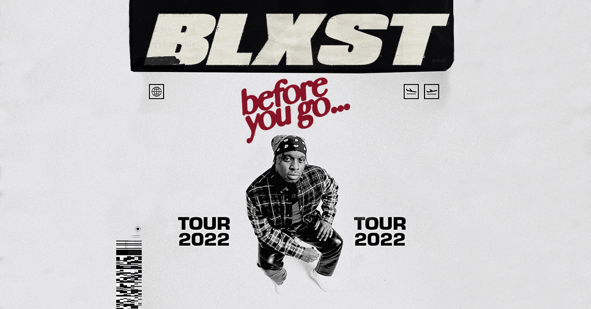 Blxst Announces ‘Before You Go’ Global Headline Tour Live Nation
