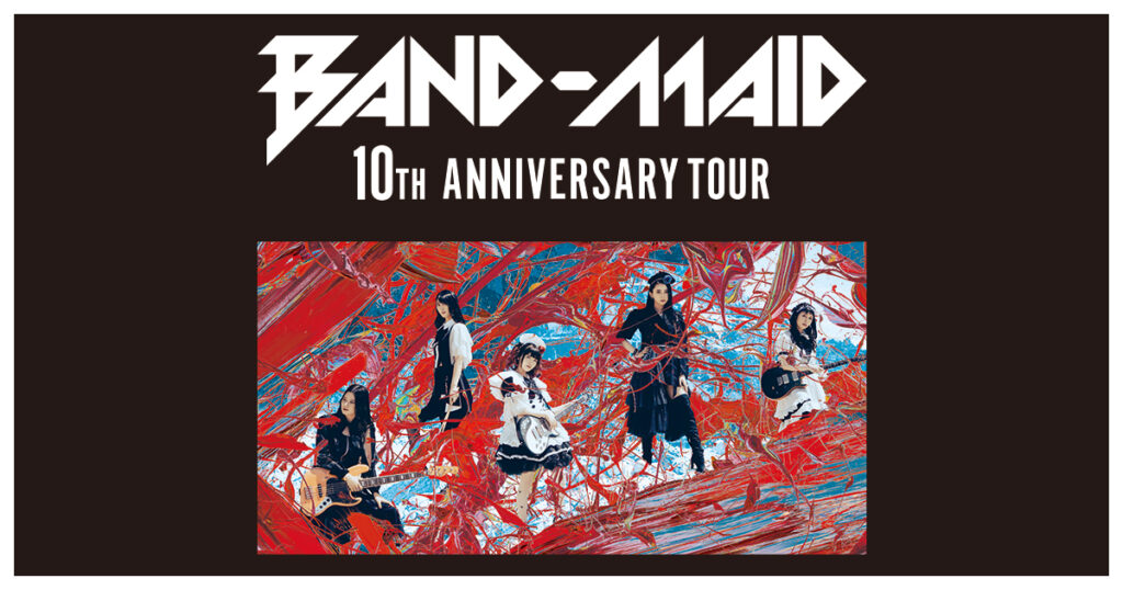 Band-Maid Announces Their Tenth Anniversary Tour - Live Nation ...