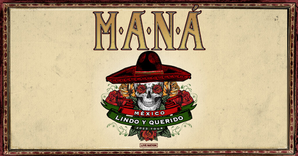 man-announces-eight-new-shows-on-their-m-xico-lindo-y-querido-us-tour-live-nation-entertainment