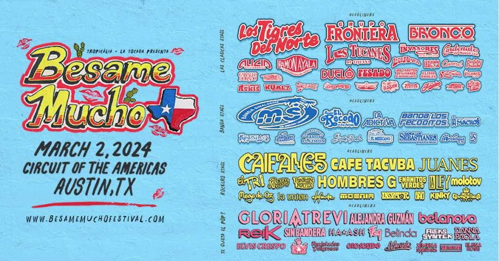 Besame Mucho Festival Comes To Austin, TX Saturday, March 2, 2024