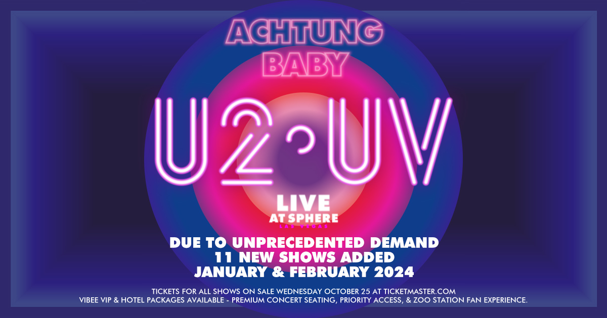 U2:UV Achtung Baby Live At Sphere Announces 11 Additional Dates