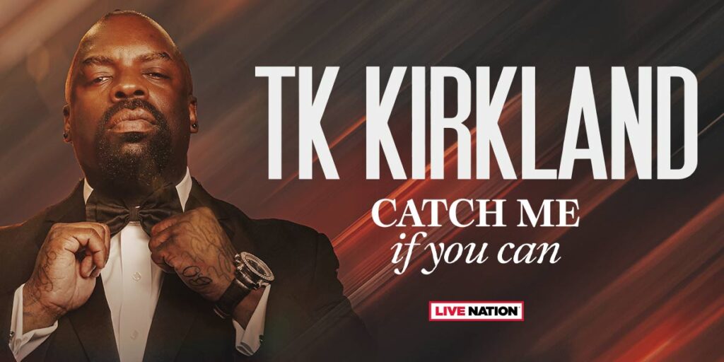 The King Of HipHop Comedy TK Kirkland Announces Catch Me If You Can